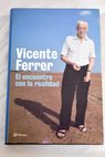 El encuentro con la realidad / Vicente Ferrer