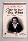 Ode to the West Wind and other poems / Percy Bysshe Shelley