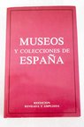 Museos y colecciones de España / Consuelo Sanz Pastor y Fernández de Piérola