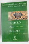 Historia de la cultura espaola El siglo del Quijote tomo II las letras las artes