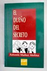 El dueo del secreto / Antonio Muoz Molina