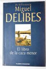 El libro de la caza menor / Miguel Delibes