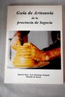 Gua de artesana de la provincia de Segovia / Ignacio Sanz
