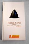Hernn Corts inventor de Mxico tomo I / Juan Miralles