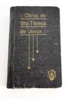 Obras de Santa Teresa de Jess edicin y notas del P Silverio de Santa Teresa / Santa Teresa de Jess
