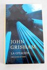 La citacin / John Grisham