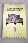 El sofá tapizado de flores rojas / Alberto Escudero