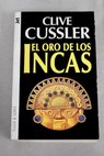 El oro de los Incas / Clive Cussler