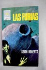 Las furias / Keith Roberts