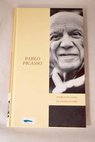 Pablo Picasso en tres revisiones / Eugenio d Ors