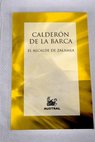 El alcalde de Zalamea / Pedro Caldern de la Barca