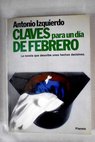 Claves para un da de febrero 23 de enero 23 de febrero 1981 / Antonio Izquierdo