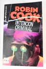 Intencin criminal / Robin Cook