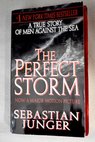 The Perfect storm / Sebastian Junger