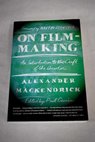On film making an introduction to the craft of the director / Mackendrick Alexander Scorsese Martin Cronin Paul
