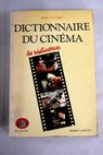 Dictionnaire du cinéma 1 Les réalisateurs / Jean Tulard