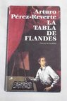 La tabla de Flandes / Arturo Pérez Reverte