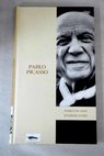 Pablo Picasso en tres revisiones / Eugenio d Ors