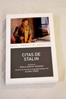 Citas de Stalin seguido de eplogo El estalinismo / Iosif Vissarionovich Stalin