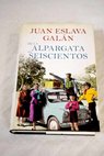 De la alpargata al seiscientos / Juan Eslava Galn