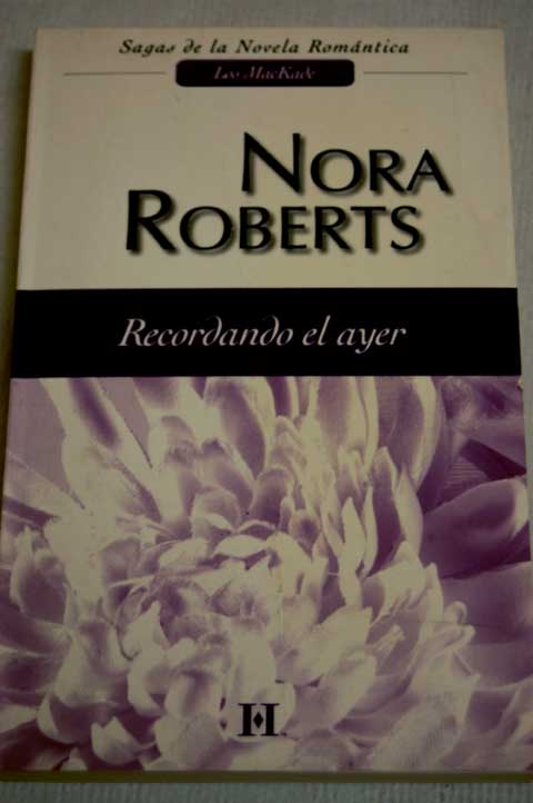 Recordando el ayer / Nora Roberts