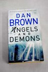 Angels and demons / Dan Brown