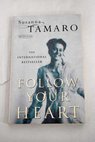 Follow your heart / Tamaro Susanna Bardoni Avril