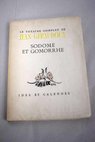 Le thatre complet Sodome et gomorre / Jean Giraudoux