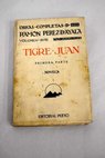 Tigre Juan primera parte / Ramn Prez de Ayala