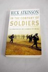In the company of soldiers a chronicle of combat in Iraq / Rick Atkinson
