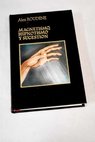 Magnetismo hipnotismo y sugestin / Alex Roudene