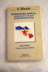 Yugoslavia orígenes de un conflicto / Bernard Féron