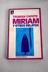 Miriam y otros relatos / Truman Capote