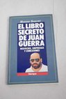 El libro secreto de Juan Guerra / Mariano Snchez Soler