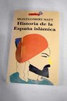 Historia de la España Islámica / Montgomery Watt