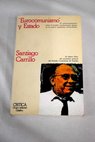 Eurocomunismo y estado / Santiago Carrillo