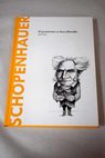 Schopenhauer el pesimismo se hace filosofa / Joan Sol