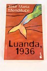 Luanda 1936 / Jos Mara Mendiluce