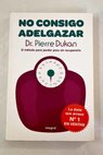 No consigo adelgazar / Pierre Dukan