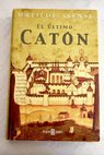 El ltimo Catn / Matilde Asensi