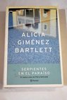 Serpientes en el paraso / Alicia Gimnez Bartlett
