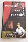 La tabla de Flandes / Arturo Prez Reverte