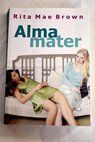 Alma mater / Rita Mae Brown