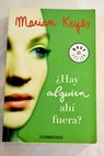 Hay alguien ah fuera / Marian Keyes