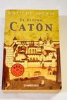 El ltimo Catn / Matilde Asensi