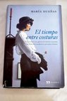 El tiempo entre costuras / Mara Dueas