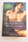 Michelangelo / Irving Stone