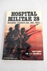 Hospital militar 28 Madrid Puerta del Sol 1937 / Antonio de la Granda