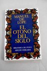 El otoo del siglo / Manuel de Lope