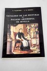 Catálogo de las pinturas del Palacio Arzobispal de Sevilla / Enrique Valdivieso